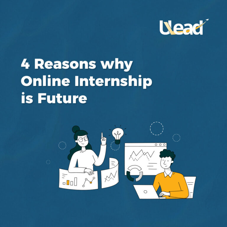 4 Reasons why Online Internship is Future ULead